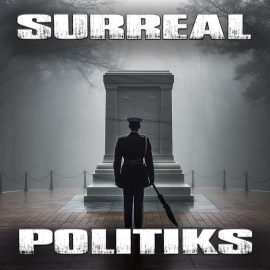 SurrealPolitiks S01E011 - Unknown Soldier
