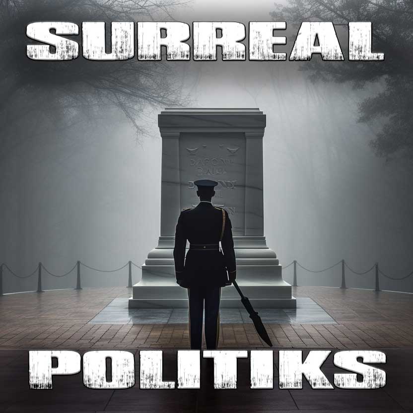 SurrealPolitiks S01E011 – Unknown Soldier